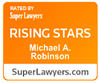Rated By Super Lawyers Rising Stars Michael A. Robinson SuperLawyers.com